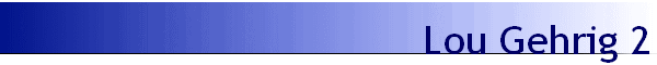 Lou Gehrig 2