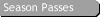 Season Passes