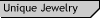 Unique Jewelry