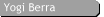 Yogi Berra